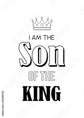 Christian card. black and white inscription: "I am the son of the King"