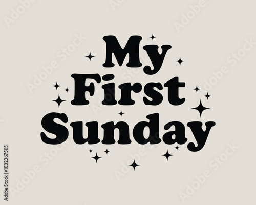My first sunday weekend t shirt design