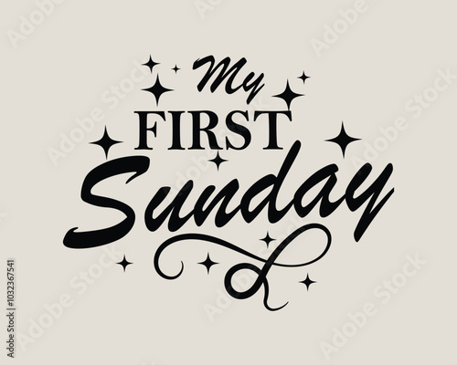 My first sunday weekend t shirt design
