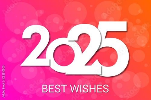 Happy new year - best wishes 2025 with colorful truncated number. Perfect vector for poster, banner, greeting and new year 2025 celebration.