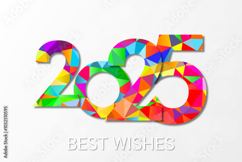 Happy new year - best wishes 2025 with colorful truncated number. Perfect vector for poster, banner, greeting and new year 2025 celebration.