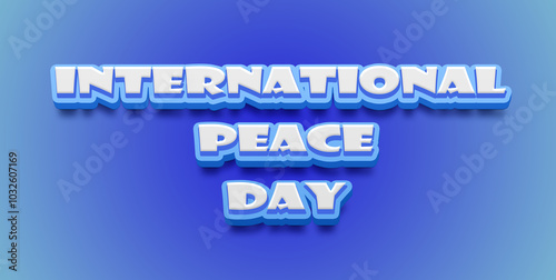 Happy International Day of Peace Text Effect on blue background