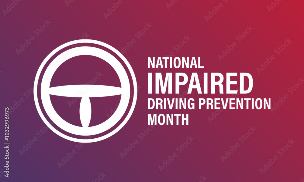 Vector graphic of National Impaired Driving Prevention Month. Holiday concept. Design for cards, prints, social media and banner. Eps 10. Vector graphic of National Impaired Driving Prevention Month. Holiday concept. Design for cards, prints, social media and banner. Eps 10.