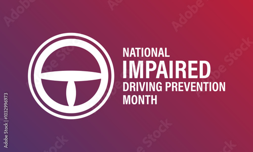 Vector graphic of National Impaired Driving Prevention Month. Holiday concept. Design for cards, prints, social media and banner. Eps 10.
