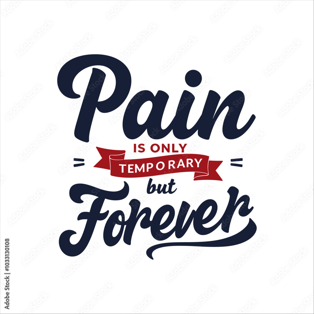 Pain is only temporary but victory is forever lettering vector motivational quote t shirt design Pain is only temporary but victory is forever lettering vector motivational quote t shirt design