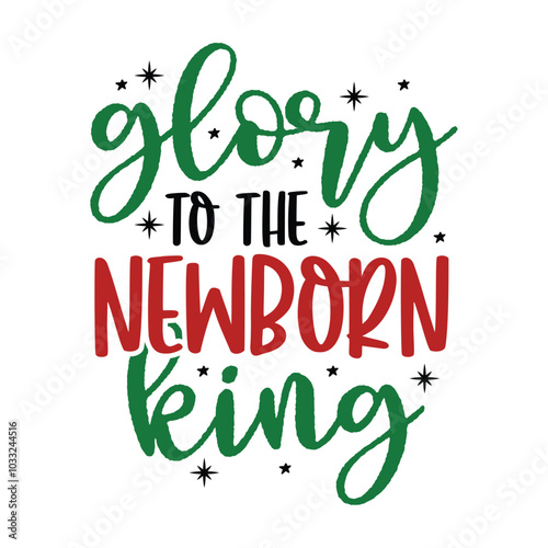 glory to the newborn king