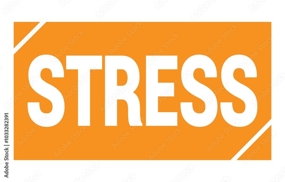 STRESS text written on orange stamp sign.