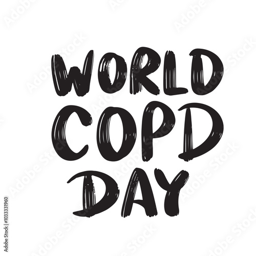 World COPD Day text lettering. Hand drawn vector art.