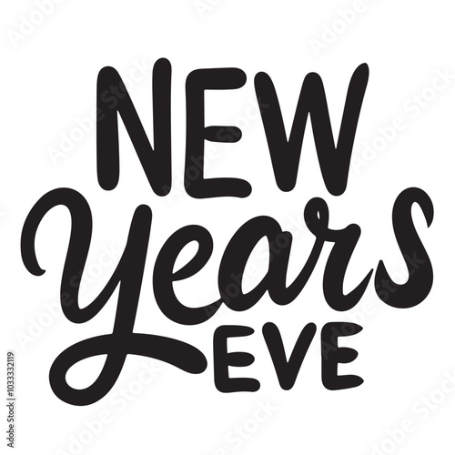 New Years Eve text lettering. Hand drawn vector art.