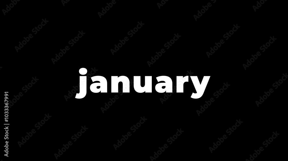 Animated text with the inscription JANUARY. Animated text with the inscription JANUARY.