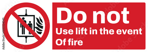 ISO prohibition safety signs text variation_do not use lift in the event of fire_landscape size 1/2 a4/a3/a2/a1
