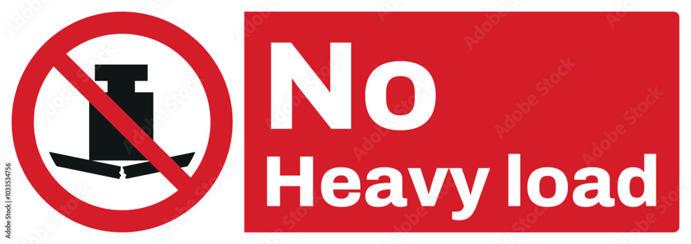 ISO prohibition safety signs text variation_no heavy load_landscape size 1/2 a4/a3/a2/a1	
