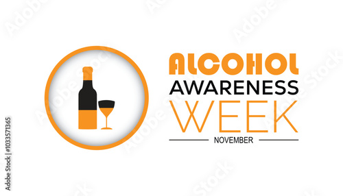 Alcohol Awareness Week is observed every year on November. Medical Healthcare Awareness concept. background, placard, banner template Vector illustration design.