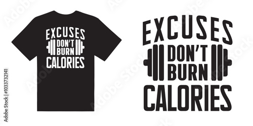 Excuses dont burn calories gym tshirt design, Workout svg design, Fitness tshirt design, Exercise idea, Gym tshirt svg file , Gym quote design idea, Gym Mug vector, Cut File For Cricut