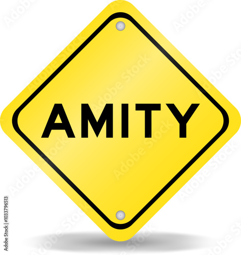 Yellow color transportation sign with word amity on white background