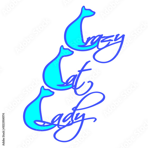 Crazy Cat Lady Text Love Saying Quote Weird Woman Cool Cute Cartoon Comic Design Meow Kitten Cats Lovers Owners Kittens Girls Adopt Animals Pets Animal Shelters Fun Purr Sweet Adorable Feline Kitties