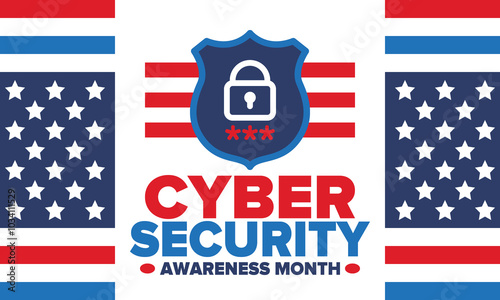 Cyber Security Awareness Month. Celebrated annual in October to raise awareness about digital security and empower everyone to protect their personal data from digital forms of crime. Vector poster