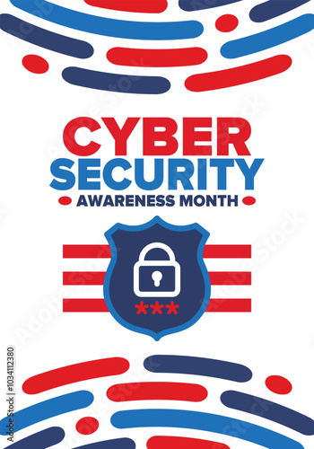 Cyber Security Awareness Month. Celebrated annual in October to raise awareness about digital security and empower everyone to protect their personal data from digital forms of crime. Vector poster