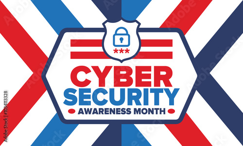 Cyber Security Awareness Month. Celebrated annual in October to raise awareness about digital security and empower everyone to protect their personal data from digital forms of crime. Vector poster