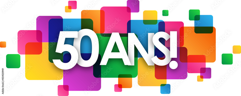 50 ANS (50 YEARS in French) typography on colorful squares with transparent background 50 ANS (50 YEARS in French) typography on colorful squares with transparent background