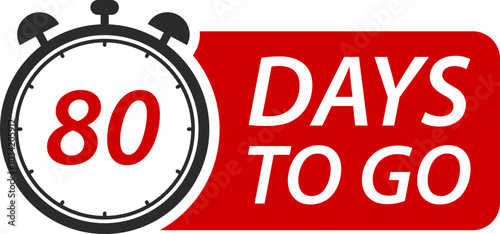 Countdown days left banner. Count time sale. Days to go. Vector illustration. 80 Days to go.