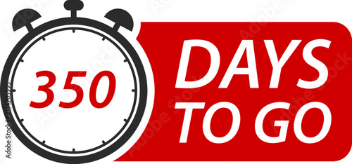 Countdown days left banner. Count time sale. Days to go. Vector illustration. 350 Days to go.