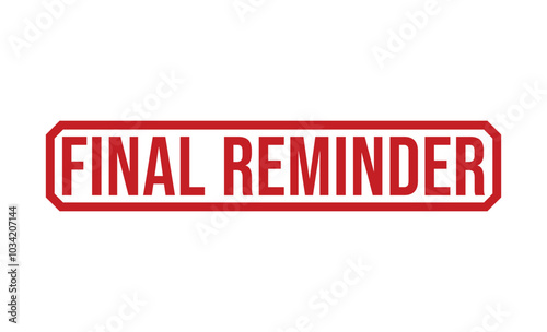 Final Reminder rubber stamp on white background. Final Reminder Stamp.