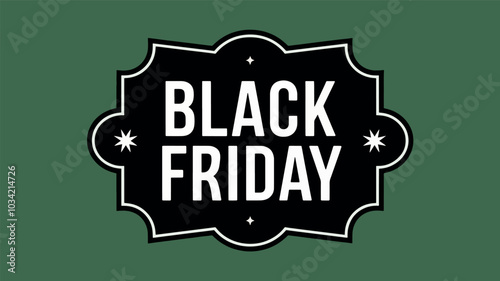Black label with word black friday, promotion and sale concept, green background.