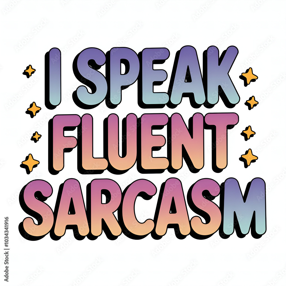 Obraz premium I speak fluent sarcasm