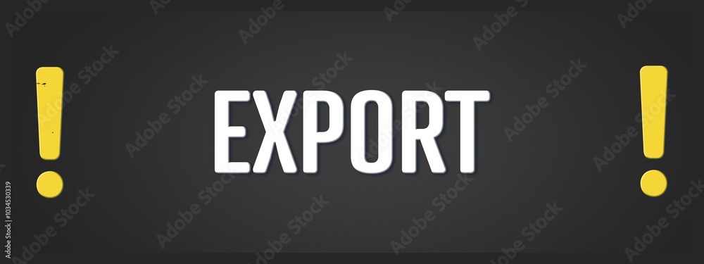 Fototapeta premium Export. A blackboard with white text. Illustration with grunge text style.