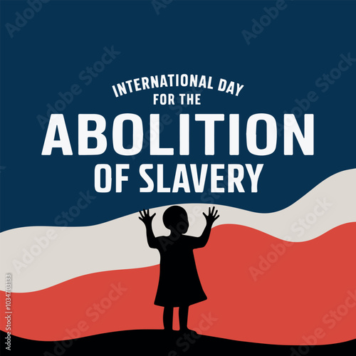 Celebrate international day for the abolition of slavery, banner, Vector