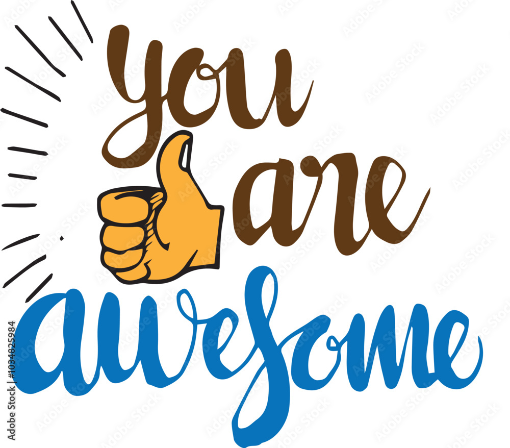 You are awesome text with thumb. Hand lettering typography for t-shirt design, birthday party, greeting card, party invitation, logo, badge, patch, icon, banner You are awesome text with thumb. Hand lettering typography for t-shirt design, birthday party, greeting card, party invitation, logo, badge, patch, icon, banner