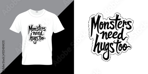 Monsters need hugs too quote Halloween t shirt design. Halloween background vector design for print