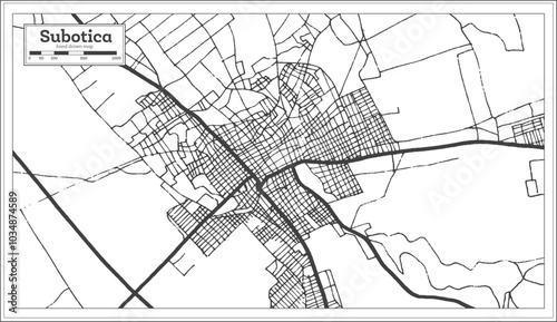 Subotica Serbia City Map in Black and White Color in Retro Style. Outline Map.