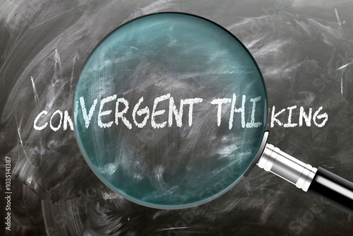 Convergent Thinking - learn, study and inspect it. Taking a closer look at convergent thinking. A magnifying glass enlarging word 'convergent thinking' written on a blackboard ,3d illustration