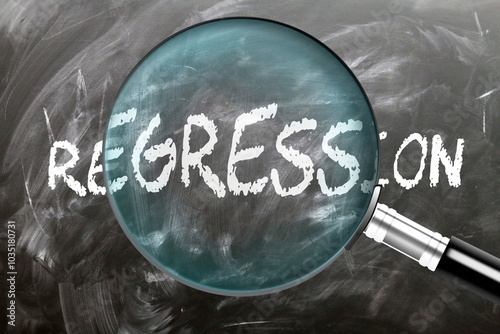 Regression - learn, study and inspect it. Taking a closer look at regression. A magnifying glass enlarging word 'regression' written on a blackboard ,3d illustration photo