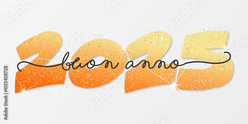 felice anno nuovo - buon anno 2025	
