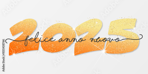 felice anno nuovo - buon anno 2025	