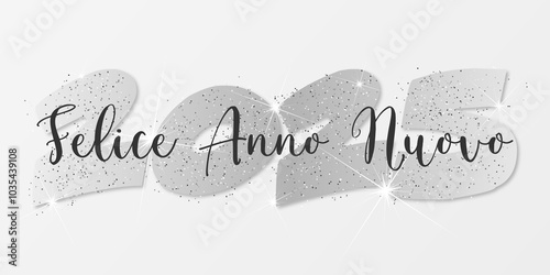 felice anno nuovo - buon anno 2025	