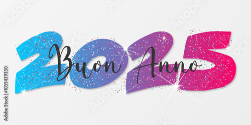 felice anno nuovo - buon anno 2025	
