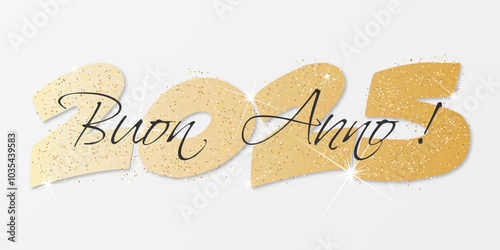 felice anno nuovo - buon anno 2025	