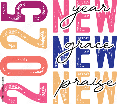 new year new grace new praise 2025