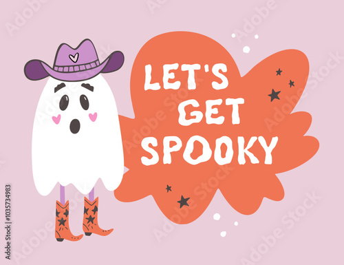 Halloween poster of retro Cowgirl ghost in Cowboy boots,  hat, horseshoe. Hand drawn lettering slogan of Let's get spooky. Vintage western and wild west theme. Nostalgia for 60s, 70s.
