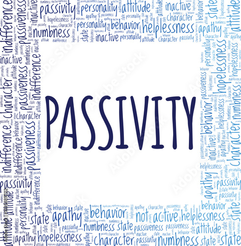 Passivity word cloud conceptual design isolated on white background.