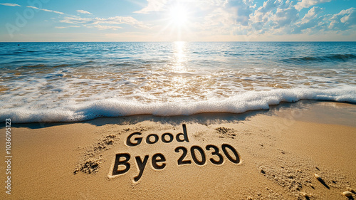 Good bye 2030 written on sand with ocean waves New Year concept happy new year generated.AI