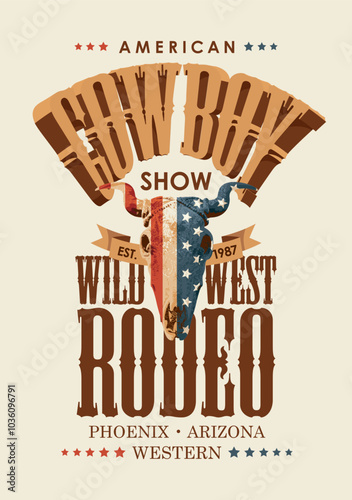 Vector poster for a Cowboy Rodeo show. Decorative illustration with skull of bull with flag USA and lettering in retro style. Suitable for banner, logo, icon, invitation, flyer, label, t-shirt design