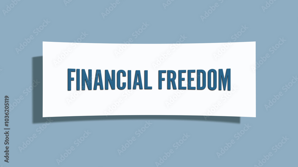 Financial Freedom. A card isolated on blue background. Financial Freedom. A card isolated on blue background.