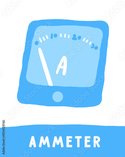 Learn science objects flashcard. Learning words for kids. Cute hand drawn doodle educational card with ammeter tool. Preschool science learning material