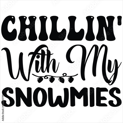 Chillin with my snowmies photo