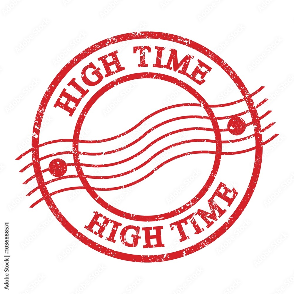 HIGH TIME, text written on red postal stamp. HIGH TIME, text written on red postal stamp.